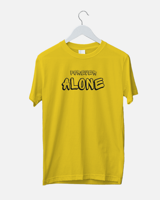 Forever Alone Unisex T shirt