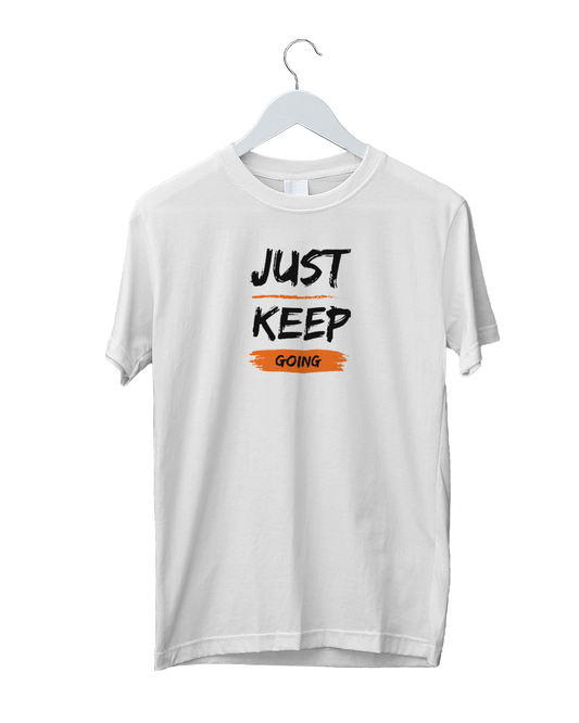 Just Keep going  Unisex T shirt